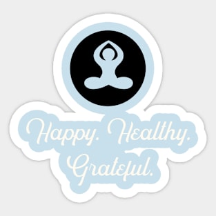 Happy. Healthy. Grateful. Sticker